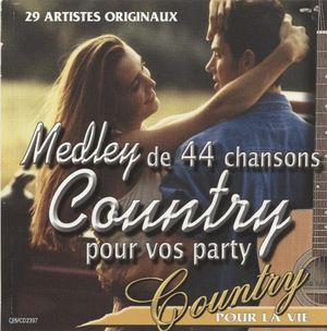 Country pour la vie: Medley de 44 chansons Country pour vos party
