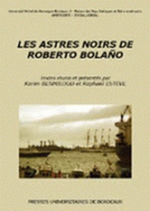 Les Astres noirs de Roberto Bolaño
