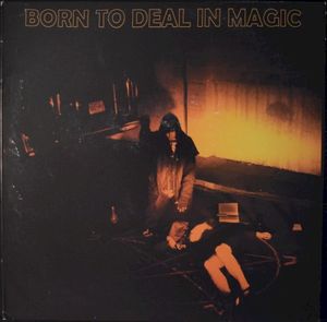 Born to Deal in Magic: 1952-1976