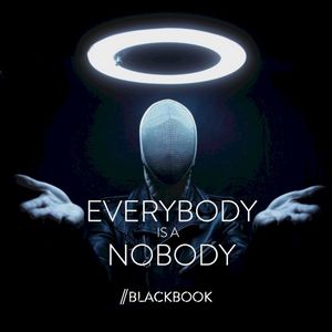 Everybody Is a Nobody (Single)