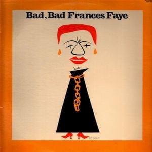 Bad, Bad Frances Faye