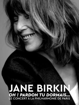 Jane Birkin « Oh ! Pardon tu dormais... », le concert