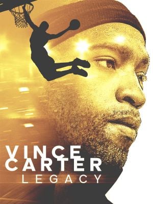 Vince Carter: Legacy