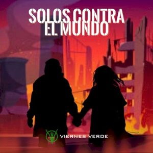 Solos Contra El Mundo (Single)