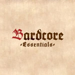 Bardcore Essentials