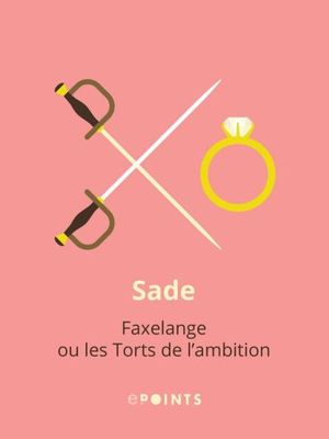 Faxelange ou les Torts de l'ambition