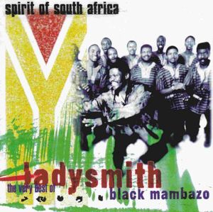 Spirit of South Africa: The Very Best of Ladysmith Black Mambazo