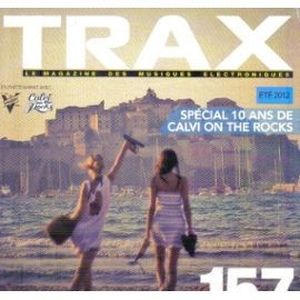 Trax 157 - Spécial 10 ans de Calvi on the Rocks