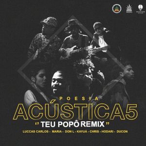 Poesia Acústica #5: Teu Popô (Remix) (Single)