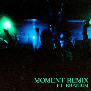 Moment Remix