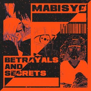 Betrayals and Secrets