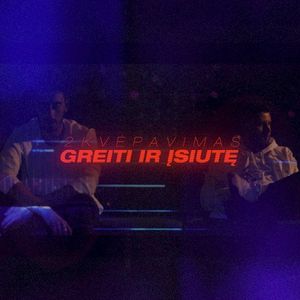 Greiti ir įsiutę (Single)