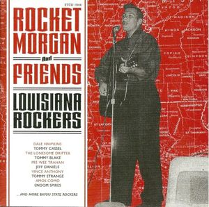 Rocket Morgan and Friends: Louisiana Rockers