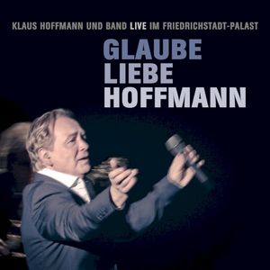 Glaube Liebe Hoffmann (Live)