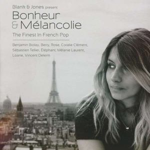 Bonheur & Mélancolie – The Finest In French Pop
