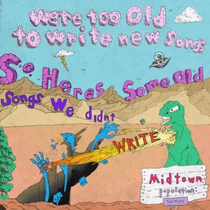 We’re Too Old To Write New Songs, So Here’s Some Old Songs We Didn’t Write (EP)