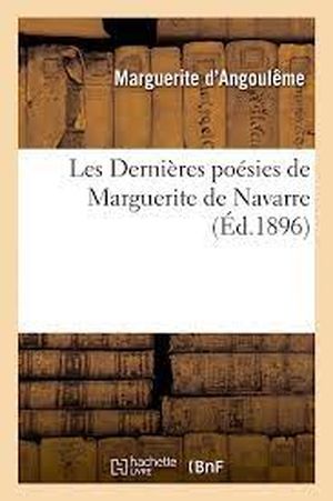 Les Dernières poésies de Marguerite de Navarre