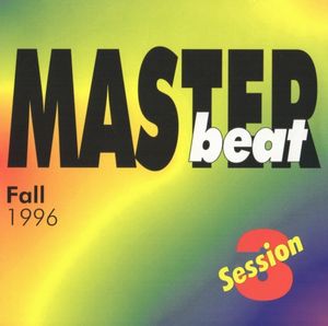 Masterbeat Session 3, Fall 1996