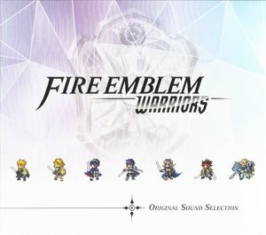 Fire Emblem Warriors Original Sound Selection (OST)