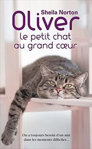 Oliver, le petit chat au grand cœur