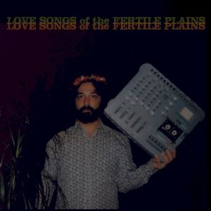 Love Songs of the Fertile Plains