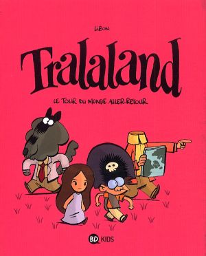 Le Tour du monde aller-retour - Tralaland, tome 2