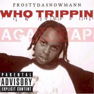 Who Trippin da GangTape