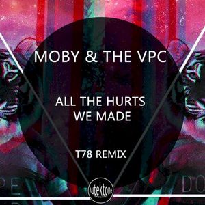 All the Hurts We Made (T78 Remix) (Single)
