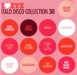 I♥ZYX: Italo Disco Collection 30
