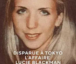 image-https://media.senscritique.com/media/000021474491/0/disparue_a_tokyo_l_affaire_lucie_blackman.webp