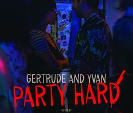 image-https://media.senscritique.com/media/000021474674/0/gertrude_et_yvan_party_hard.jpg