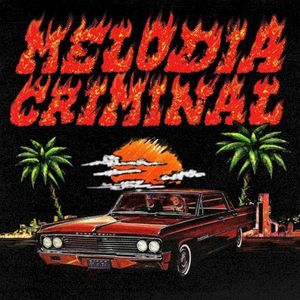 MELODIA CRIMINAL (Single)