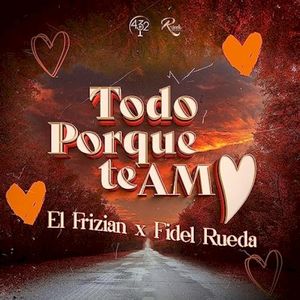 Todo Porque Te Amo (Single)