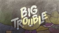 Big Trouble