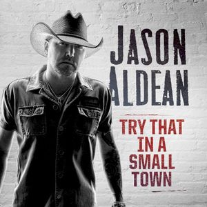 Try That in a Small Town (Single)