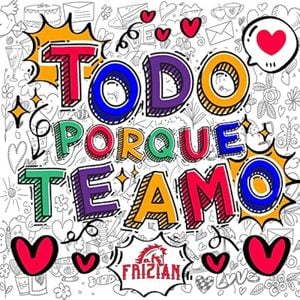 Todo Porque Te Amo (Single)