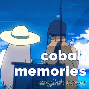 Cobalt Memories (English Cover) (Single)