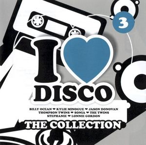 I Love Disco: The Collection 3