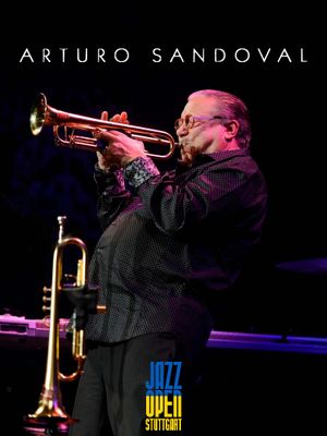 Arturo Sandoval - Jazzopen Stuttgart 2023