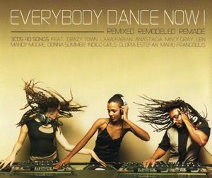 Everybody Dance Now! Remixed, Remodeled & Remade (disc 1)