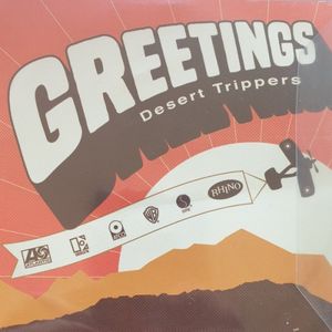 Greetings Desert Trippers