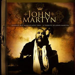 Johnny Boy Would Love This… A Tribute to John Martyn