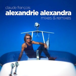 Alexandrie Alexandra (Greg Cerrone Club Mix) [Edit]