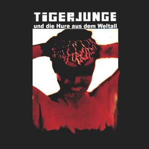 Tigerjunge und die Hure aus dem Weltall (EP)