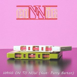 Hang on to Now (Single)