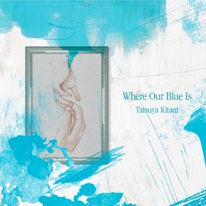 Where Our Blue Is (EP)