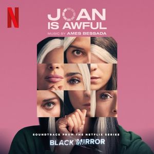 Joan is Awful: Soundtrack from the Netflix Series Black Mirror (OST)