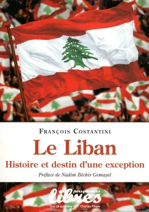 Le Liban Histoire et destin d'une exception