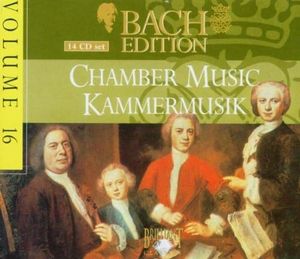 Bach Edition, Volume 16: Chamber Music/Kammermusik