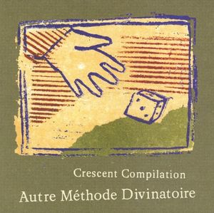 Crescent Compilation: Autre Méthode Divinatoire